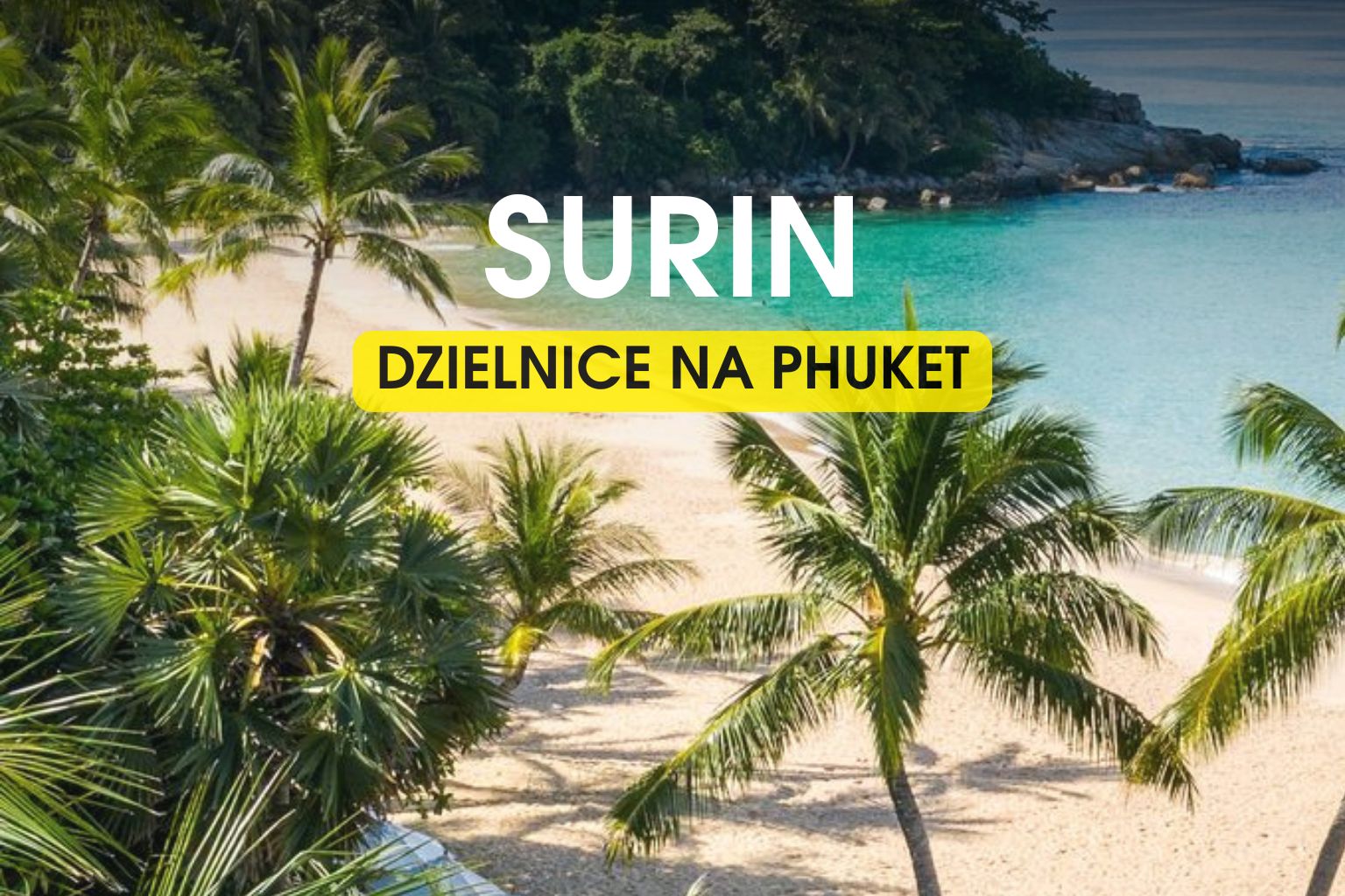 Surin – prestiżowa dzielnica Phuket